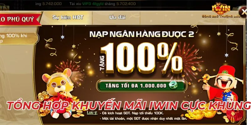 Tổng hợp khuyến mãi quà tặng Iwin cực khủng